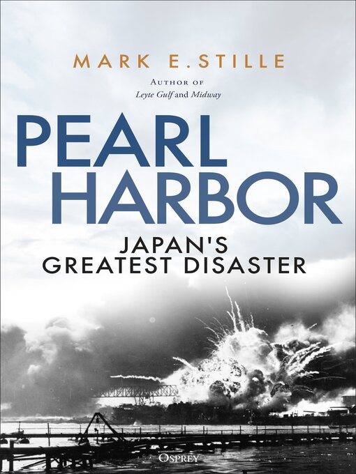 Title details for Pearl Harbor by Mark Stille - Available